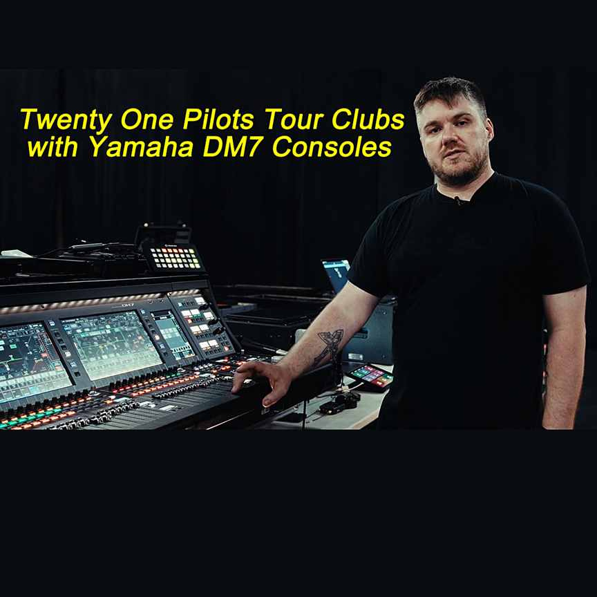 Video of the Week: Twenty One Pilots Tour Clubs with Yamaha DM7 Consoles