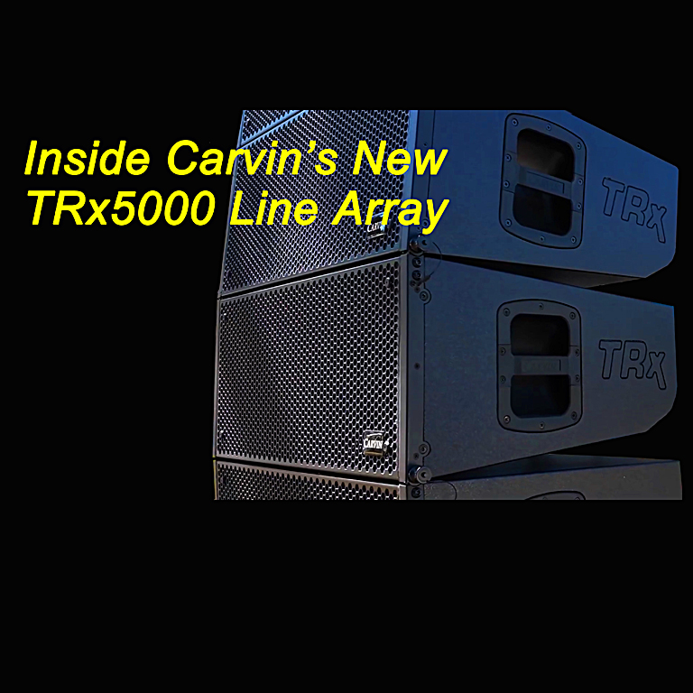 Video of the Week: Inside Carvin’s TRx5000 Line Array