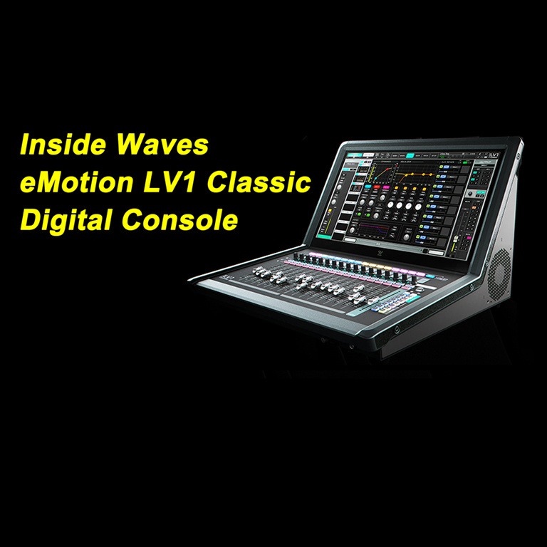 Video of the Week: Inside Waves eMotion LV1 Classic Digital Console