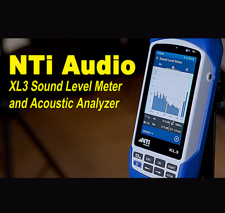 Video of the Week: NTi XL3 Sound Level Meter/Acoustic Analyzer