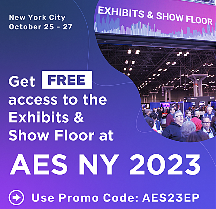 use the discount code “AES23EP” for a FREE Exhibits+ registration