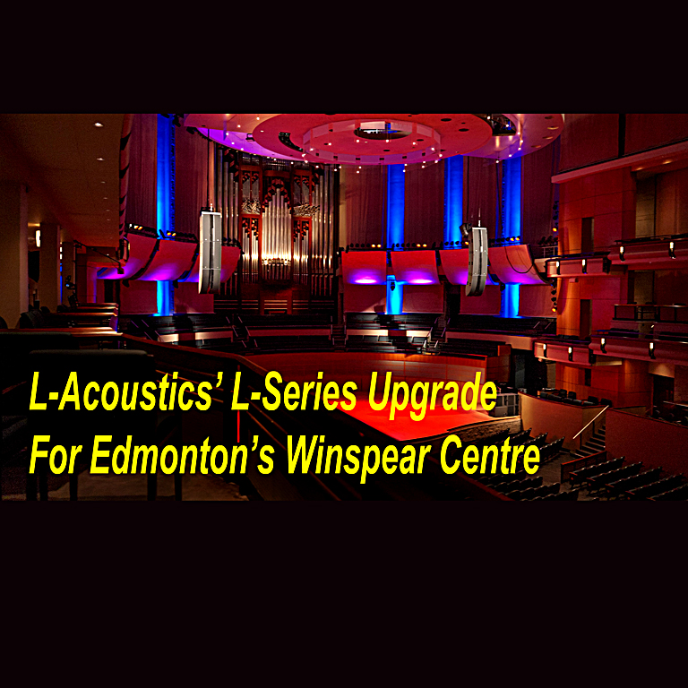 Video of the Week: L-Acoustics’ L-Series Upgrade For Edmonton’s Winspear Centre