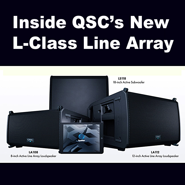 Inside QSC’s New L-Class Line Array