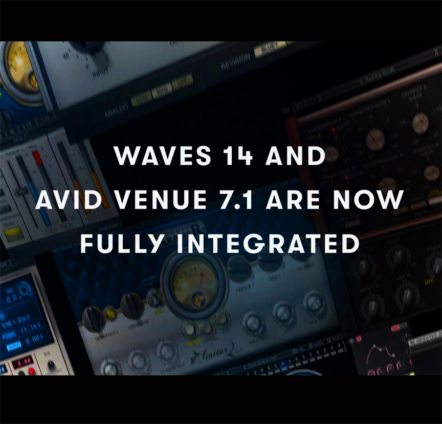 Video of the Week: Avid VENUE 7.1 Software adds Waves V14 Plug-in Integration